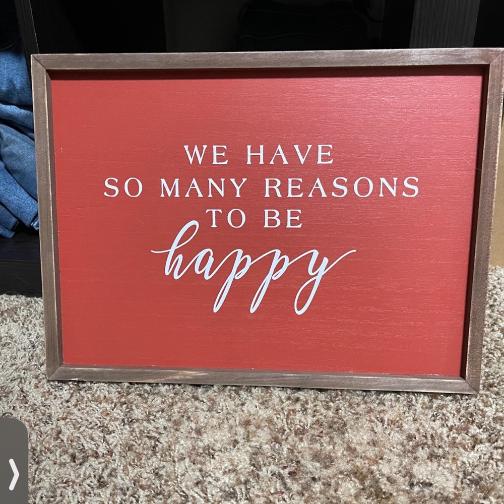 “We have so many reasons to be happy” decor
